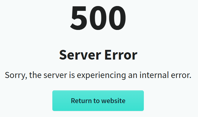Screenshot showing the error message '500 server error. Sorry, the server is experiencing an internal error.'